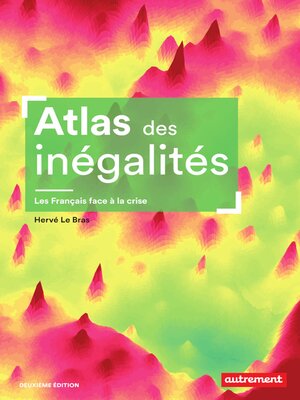 cover image of Atlas des inégalités. Les Français face à la crise